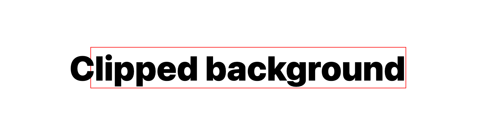 The words ‘Clipped background’ in bold black letters with a thinly-bordered rectangle that nearly covers the text.