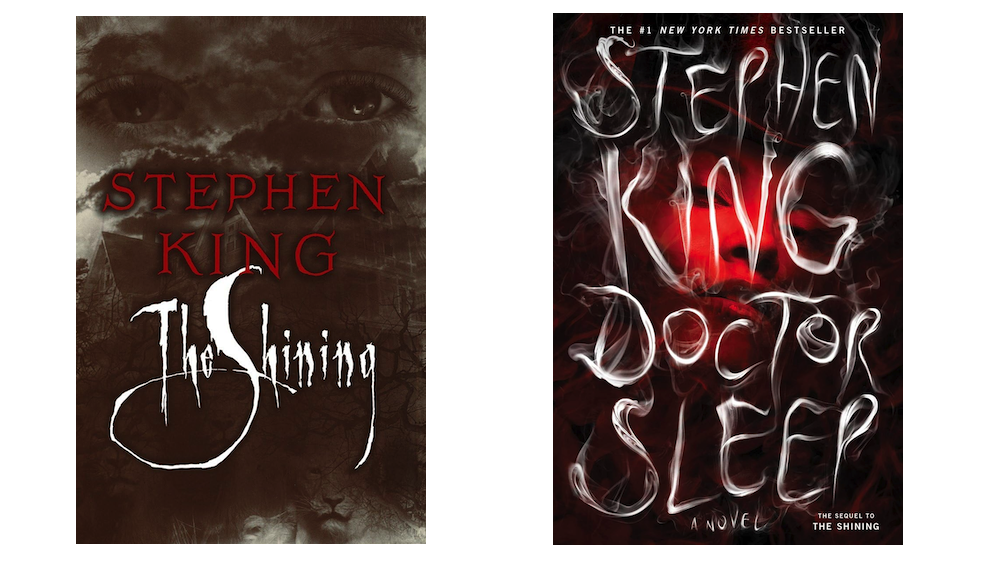 The Shining and Doctor Sleep by Stephen King (Scribner)